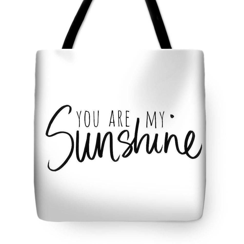 You Are My Sunshine Tote Bag