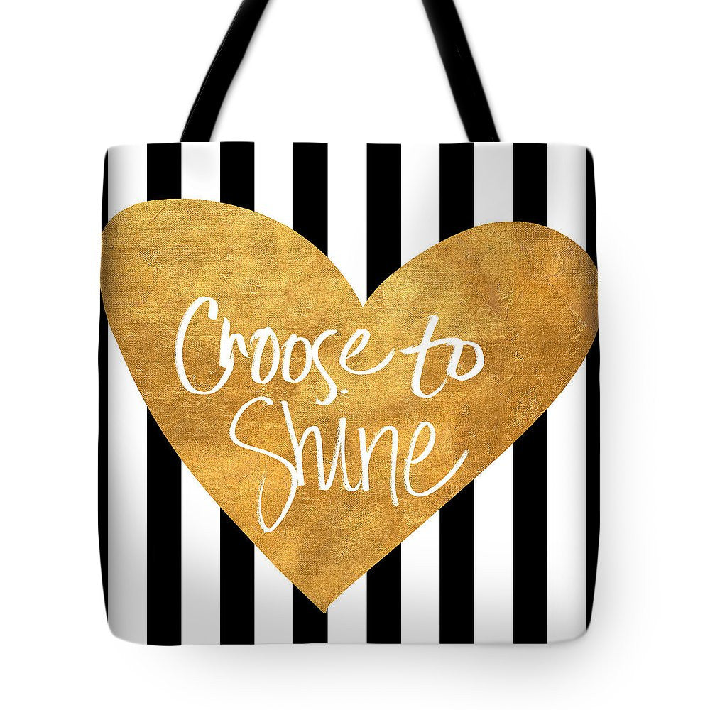 Choose To Shine Tote Bag