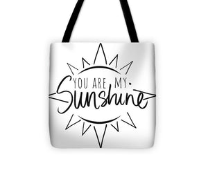 You Are My Sunshine With Sun Tote Bag