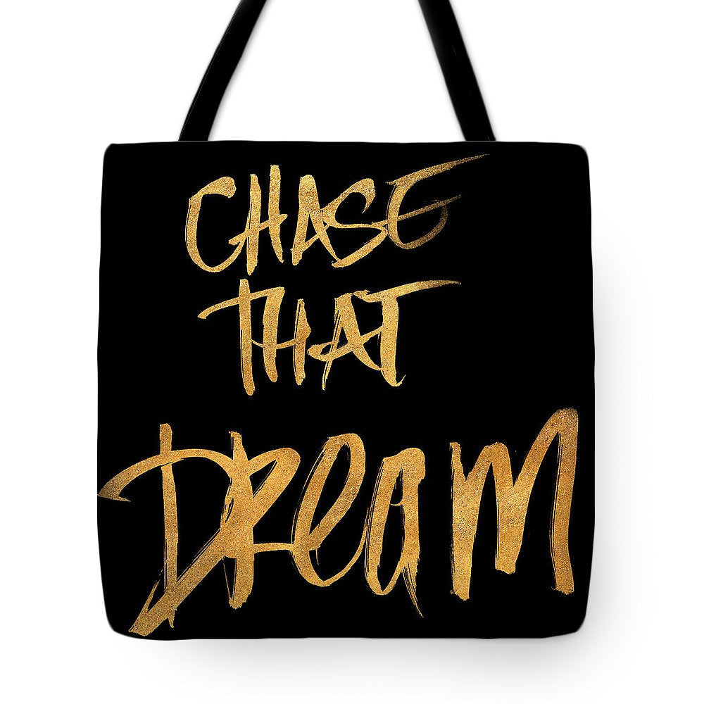 Chase That Dream Tote Bag