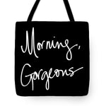 Morning Gorgeous Tote Bag