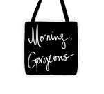 Morning Gorgeous Tote Bag