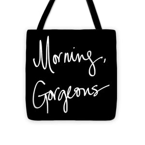 Morning Gorgeous Tote Bag
