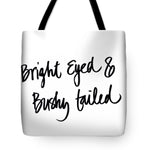 Bright Eyed And Bushy Tailed Tote Bag