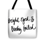 Bright Eyed And Bushy Tailed Tote Bag