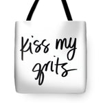 Kiss My Grits Tote Bag