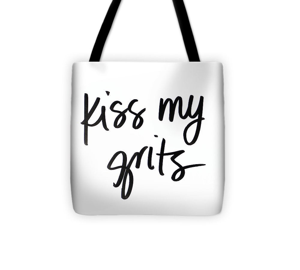 Kiss My Grits Tote Bag