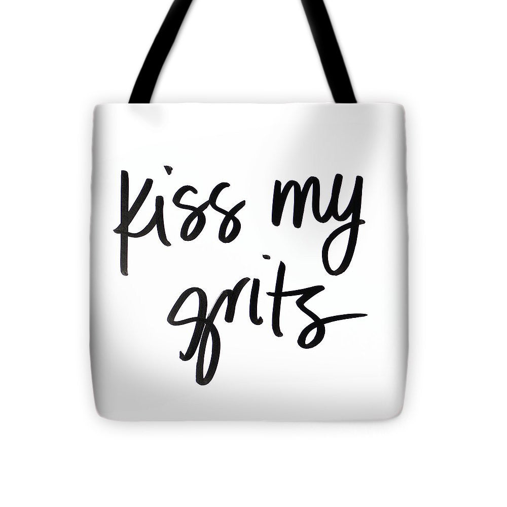 Kiss My Grits Tote Bag